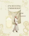 ENCHANTING EMBROIDERY