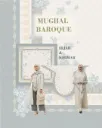 MUGHAL BAROQUE